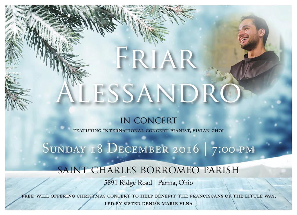 Third Sunday of Advent December 11, 2016 Friar Alessandro s CD s will be available for purchase: Voice