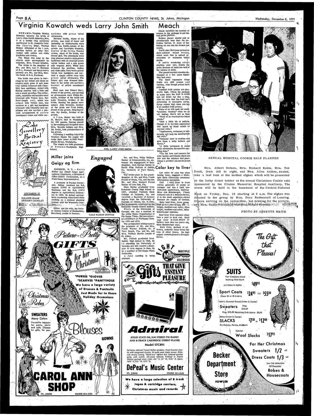 Page 8 A CLNTON COUNTY NEWS, St Johns, Mchgan Wednesday, December 8, 1971 Vrgna Kowatch weds Larry John Snfth PEWAMO-Vlrglnla Monca Kowatch became the brde of Larry John Smth Saturday, Nov.