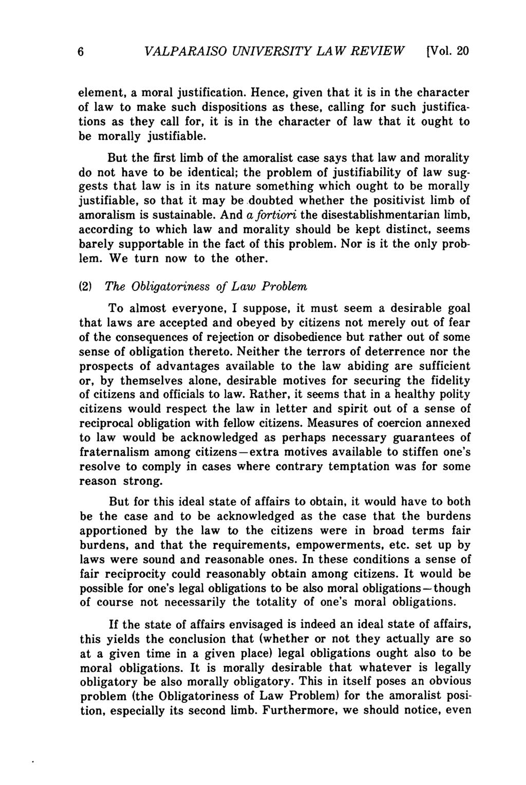 Valparaiso University Law Review, Vol. 20, No. 1 [1985], Art. 1 6 VALPARAISO UNIVERSITY LAW REVIEW [Vol. 20 element, a moral justification.