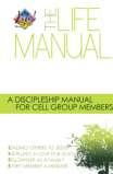 The LIFE Manual: This is a discipleship manual for cell group members.