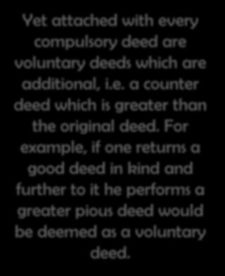 Compulsory deeds, which are incumbent upon every individual include paying off ones debt.