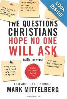 The Questions Christians Hope No One Will Ask Taken & Recommended by an ECC Small Group Some questions can stop a conversation.