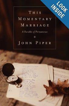 This Momentary Marriage (Book) The chasm between the biblical vision of marriage and the common human conception is and has always been gargantuan.