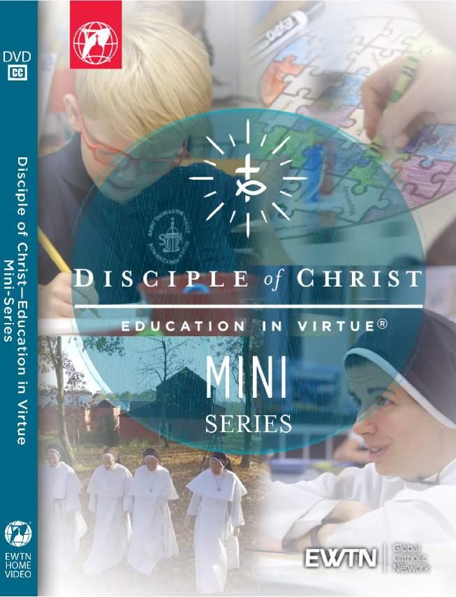 Disciple of Christ- Mini-Series $15.00 What are the virtues? And how can we learn to live them at any age?