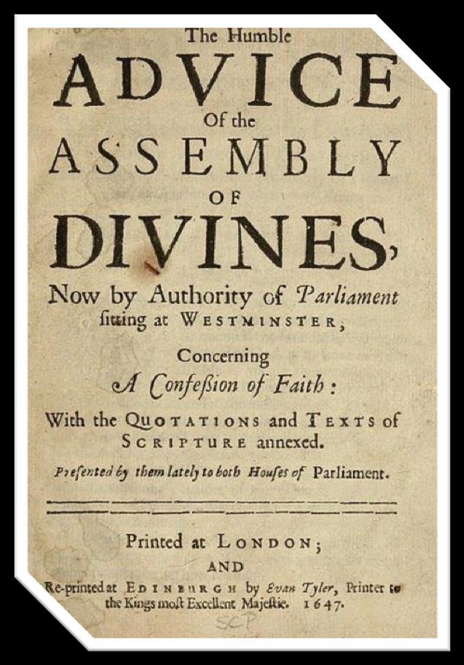 1646ad Westminster Confession Purpose 121 Puritan clergymen met to draft an official document for the reformation of the Church of England into more of a