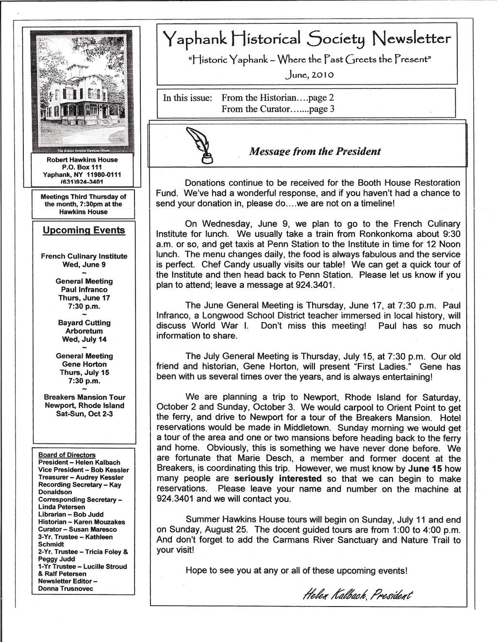 Yaphank Historical Societ~ "Historic Yaphank. - Where the rast Greets June, 2010 In this issue: From the Historian page 2 From the Curator. page 3 Newsletter the rresent" Robert Hawkins House P.O.