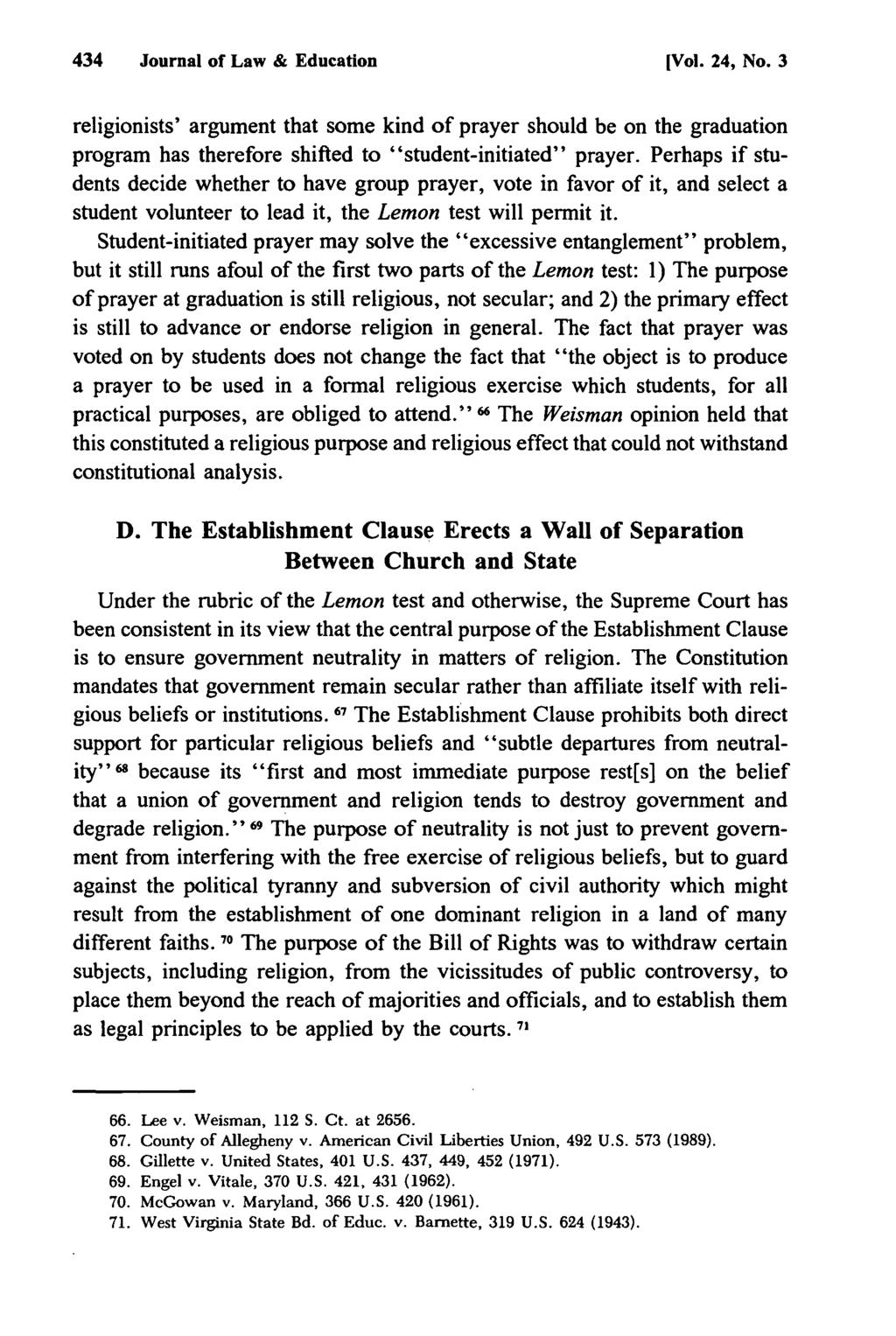 434 Journal of Law & Education [Vol. 24, No. 3 religionists' argument that some kind of prayer should be on the graduation program has therefore shifted to "student-initiated" prayer.