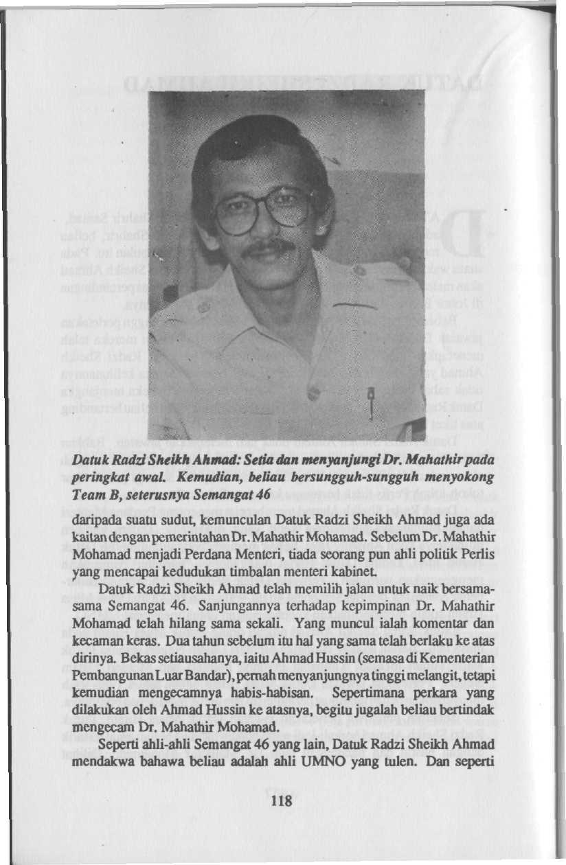 Datuk RadziSheikh Ahmad: Setia dan menyanjungi Dr. Mahathirpada peringkat awal.