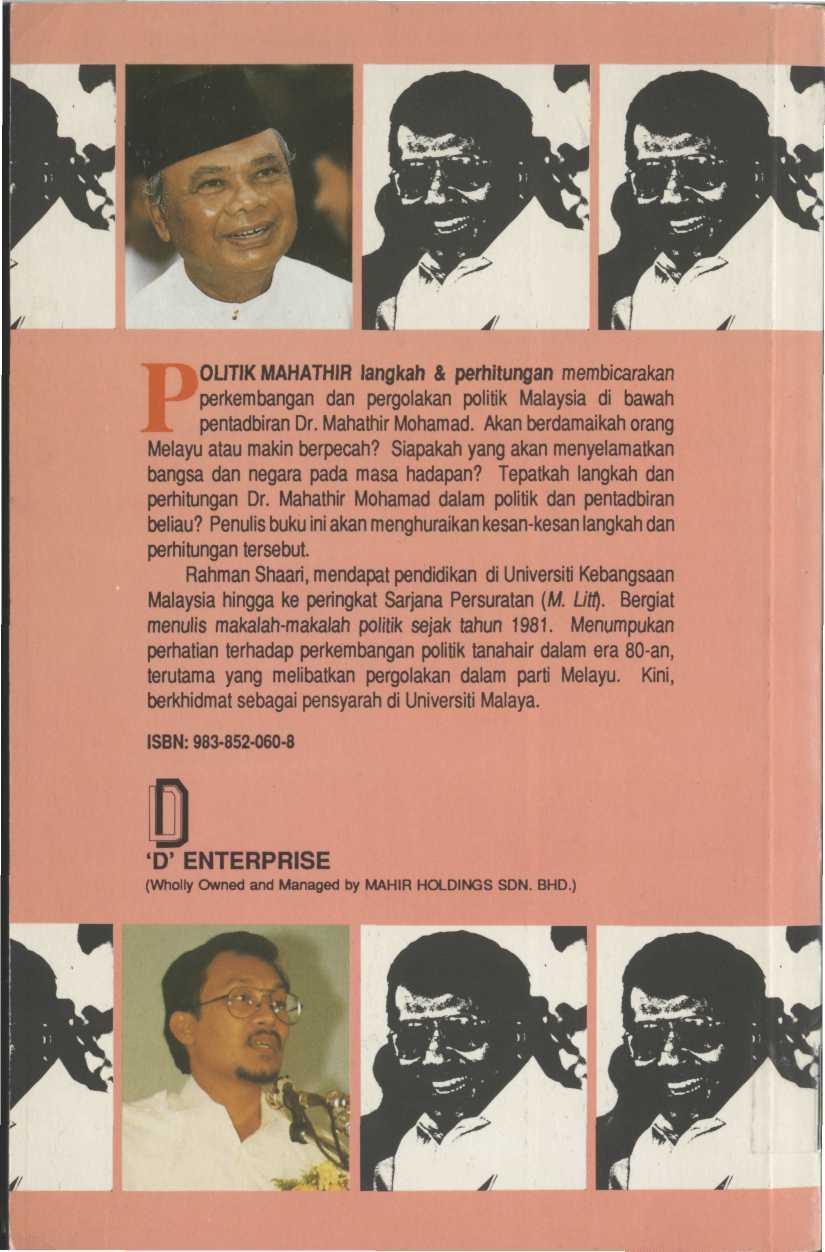 FOLITIK MAHATHIR langkah & perhitungan membicarakan perkembangan dan pergolakan politik Malaysia di bawah pentadbiran Dr. Mahathir Mohamad. Akan berdamaikah orang Meiayu atau makin berpecah?