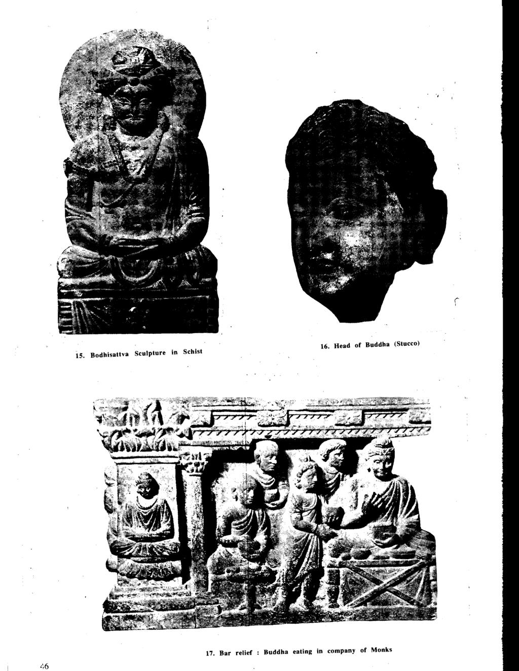 15. Bodhisattva Sculpture in Schist 16.