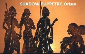 II. e. PudaNach Assam SHADOW PUPPET They are cutout of leather which is made translucent and they are pressed against a screen with strong source of light behind it.