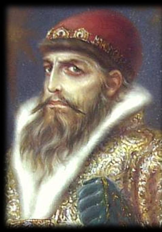 C. Ivan IV ( Ivan the Terrible ) (1533-1584) 1. Background a) Grandson of Ivan III b) First to take the title of tsar (Caesar) c) Married a Romanov 2.