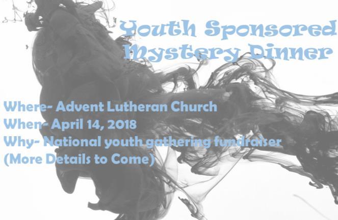 Advent Lutheran Youth are raising funds to help defray the cost of their trip to the National Youth Gathering in Houston this summer. Check out the Youth Table in the Fellowship Hall.