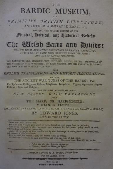 London: Printed for the Author. 1808. (Pp. 184) Edward Jones (1752-1824), known as Bardd y Brenin, was a harpist, music antiquary and Eisteddfod judge.