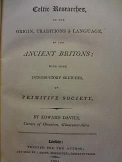 Edward Davies: Celtic Researches, on the Origin, Traditions & Language of the Ancient Britons; with some introductory sketches on Primitive Society.