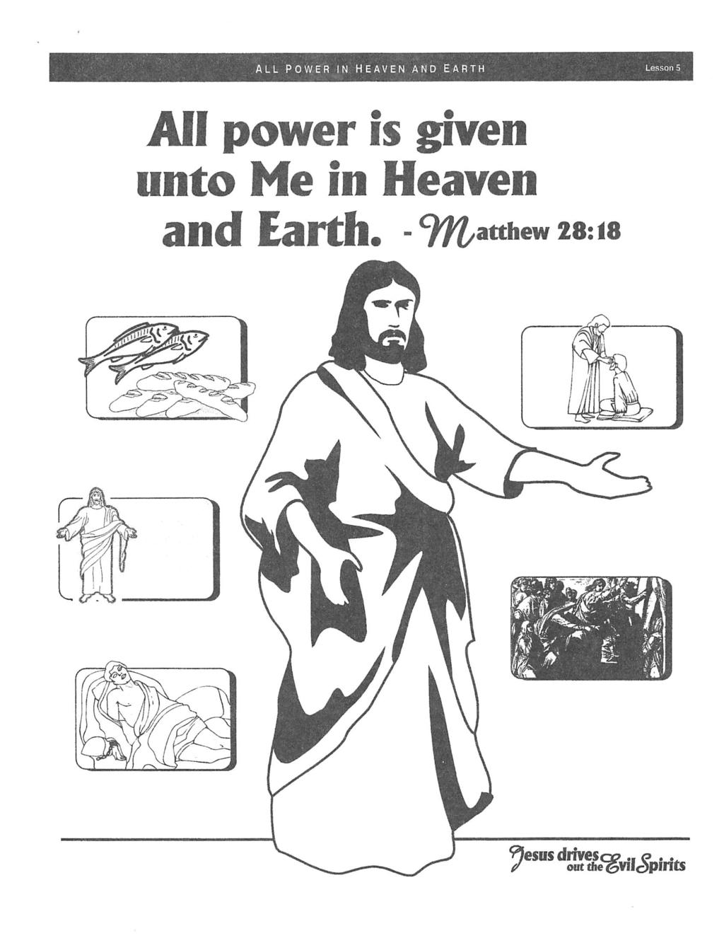 ALL POWER IN HEAVEN AND EARTH Lesson 5 All power Is given unto Me
