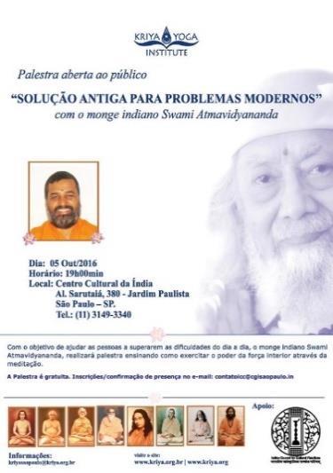 05.10 Lecture AN ANCIENT SOLUTION TO MODERN PROBLEMS By Kriya Yoga Lecture and Kriya Yoga meditation session conducted by members of Kriya Yoga society Brazil and guest speaker Swami Atmavidyananada.