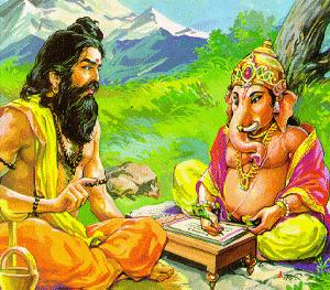 GANAPATI, THE SCRIBE BHAGAVAN VYASA, the celebrated compiler of the Vedas, was the son of the great sage Parasara. It was he who gave to the world the divine epic of the Mahabharata.