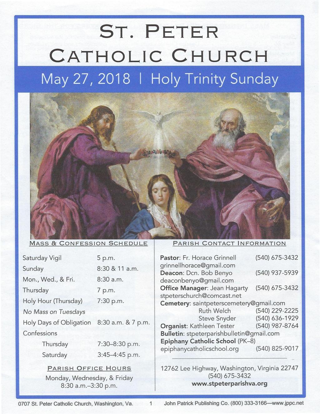 CATHOLIC ST. PETER CHURCH MASS & CONFESSION SCHEDULE Saturday Vigil Sunday Mon., Wed., & Fri. Thursday Holy Hour (Thursday) No Mass on Tuesdays 5 p.m. 8:30 & 11 a.m. 8:30 a.m. 7 p.m. 7:30 p.m. Holy Days of Obligation 8:30 a.