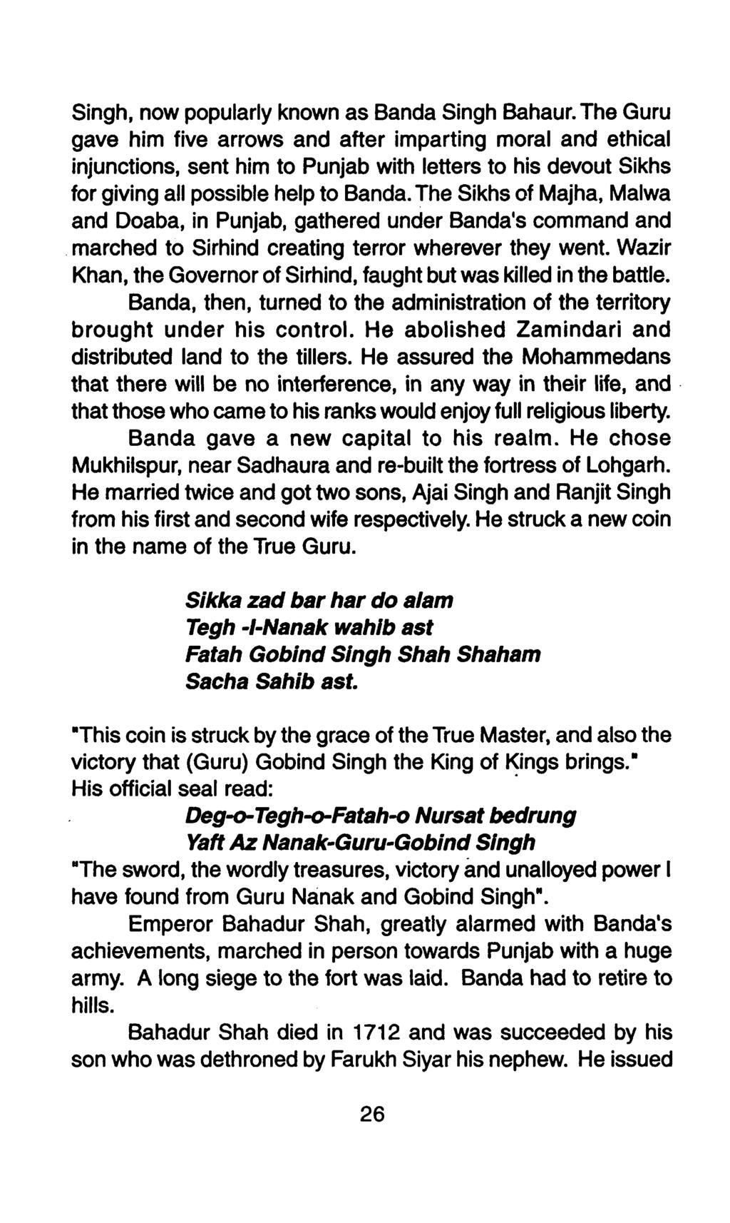 Singh, now popularly known as Banda Singh Bahaur.