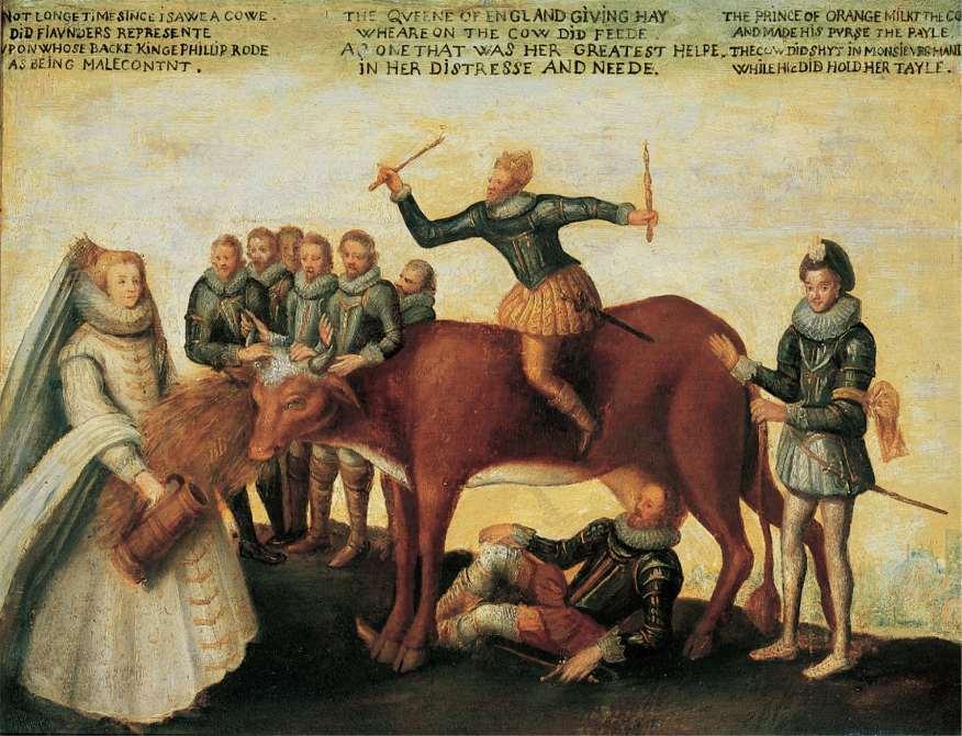 The Milch Cow, a sixteenth-century satirical painting depicting the Netherlands as a cow in whom all the great powers of Europe have an interest.