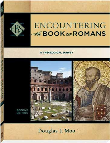 Bibe & Interpretation New Reease Encountering the Book of Romans A Theoogica Survey, 2nd ed. Dougas J. Moo Encountering Bibica Studies Water A.