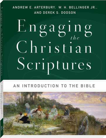 Bibe & Interpretation Engaging the Christian Scriptures An Introduction to the Bibe Andrew E. Arterbury, W. H. Beinger Jr., and Derek S.