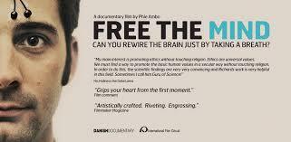 Free the Mind a movie by Richard Davidson Supporting Mental Health Awareness Week P a g e 26 October 9 Presented by Corey Jackson. Join us for the award-winning documentary "Free the Mind".