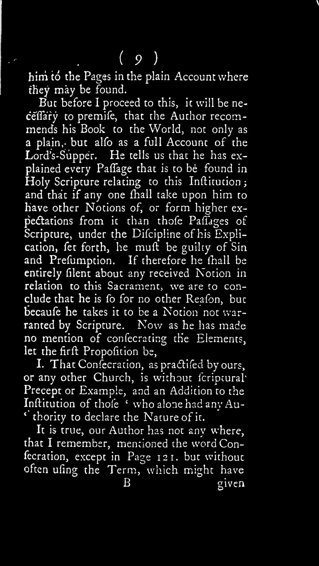 If therefore he iliall be entirely filent about any received Notion in relation to this Sacrament, we are to conclude that he is {o for no other Reafon, buc becaufe he takes it to be a Notion not