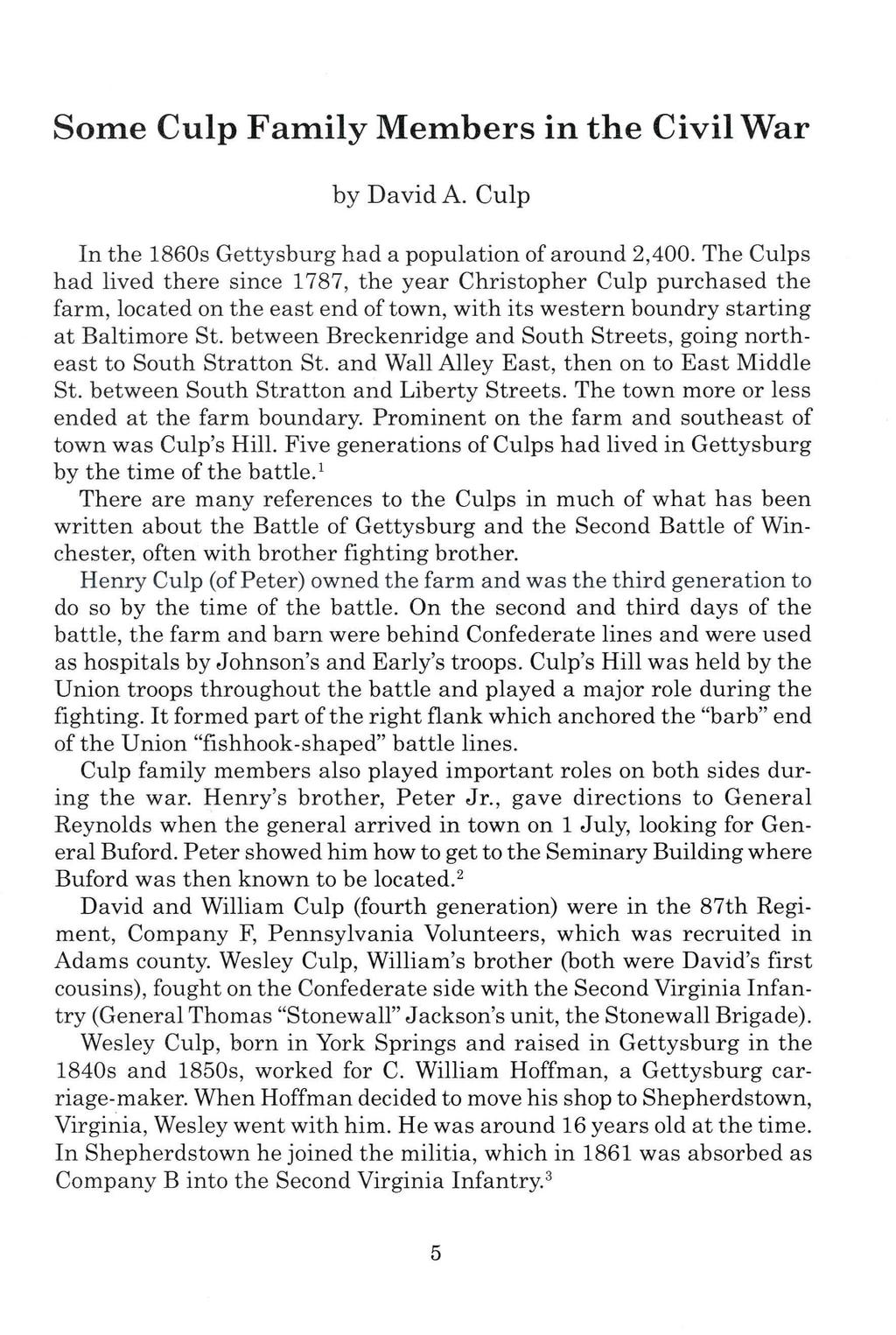Culp: Some Culp Family Members in the Civil War Some Culp Family Members in the Civil War by David A. Culp In the 1860s Gettysburg had a population of around 2,400.