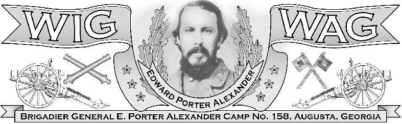 Sons of Confederate Veterans April 2016 Commander s Comments by Dr. John Baxley March was another busy month for the Gen. E. Porter Alexander Camp.