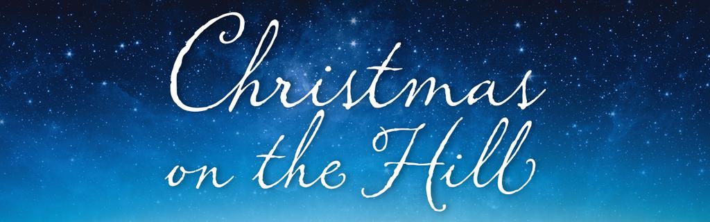 Saturday, December 2, 2017 Hill 2000 and the Hill Business Association (HBA) invite you to CHRISTMAS ON THE HILL to kick-off the Christmas season, Saturday, December 2, 2017, Noon 8:00 p.m., with events at St.