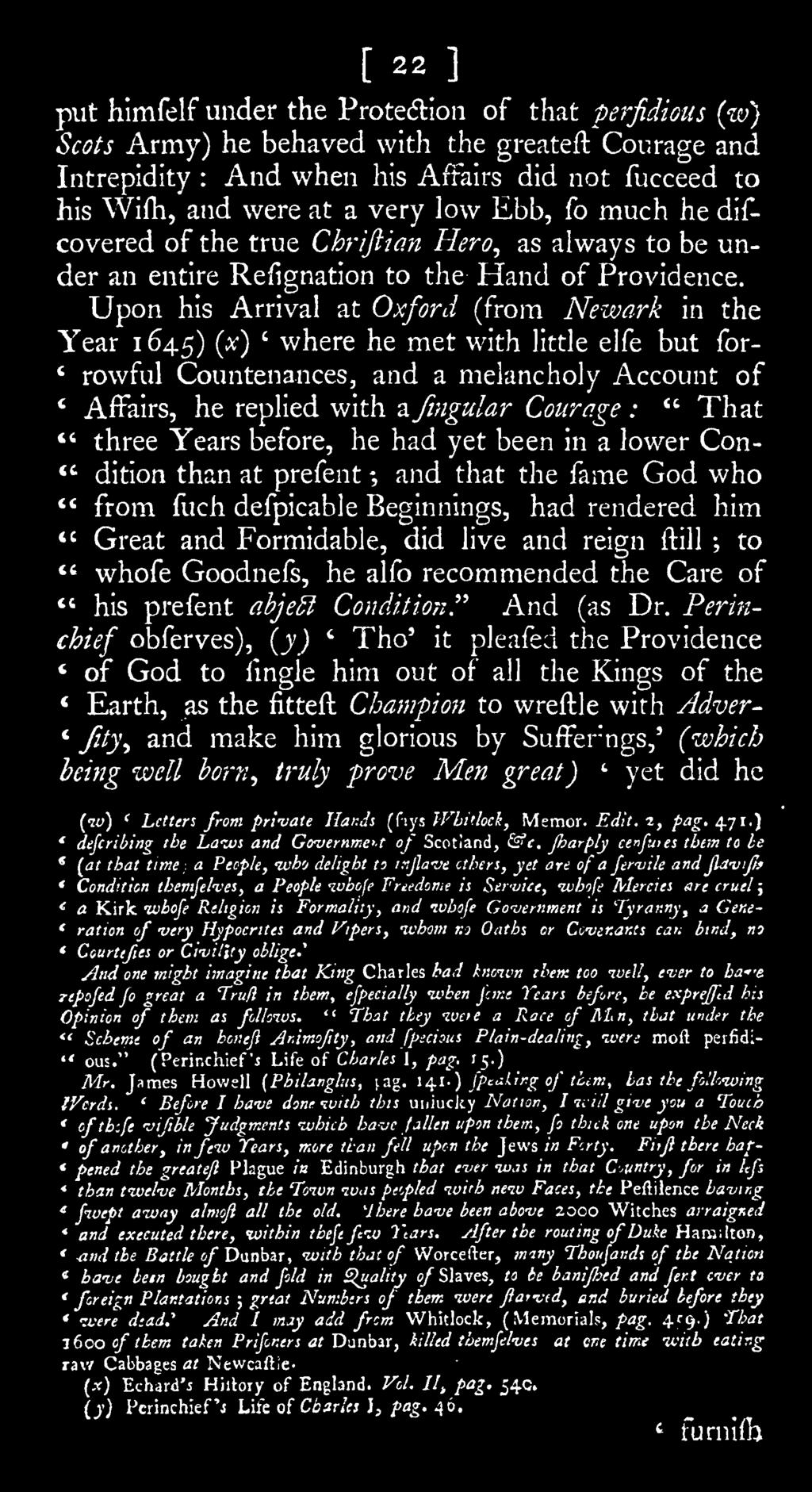ftill ; to whofe Goodnefs, he alfo recommended the Care of " his prefent abje5i Condition^ And (as Dr.