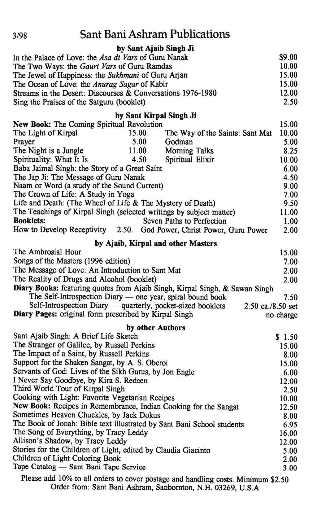 3/98 Sant Bani Ashram Publications by Sant Ajaib Singh Ji In the Palace of Love: the Asa di Vars of Guru Nanak $9.00 The Two Ways: the Gauri Vars of Guru Ramdas 10.
