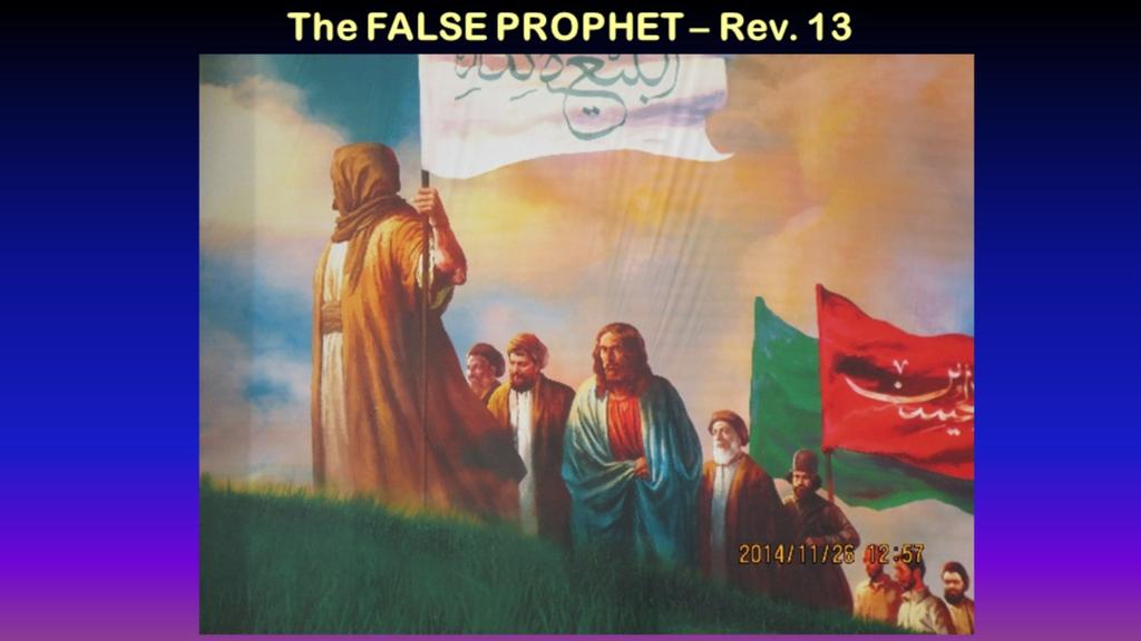 The False Prophet is the Islamic Jesus (ISA) in the Qur an This Picture is in Iran.