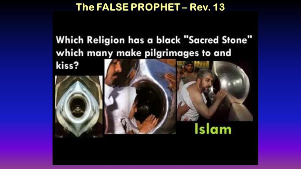 The False Prophet will have people Set Up an Image of the Beast it Sexual in nature (spiritually sexual) The BLACK STONE (counterfeit of Jesus being the Chief Stone or the CornerStone) is set in the
