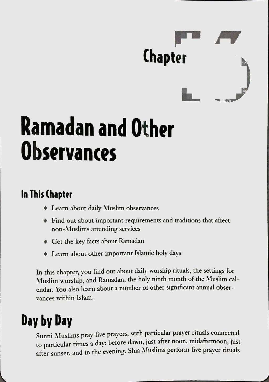 Chapter Ramadan and Other Observances In This Chapter Learn about dailv Muslim observances Find out about important requiremens and u adiüons that affect non-muslims attending services Get the kev