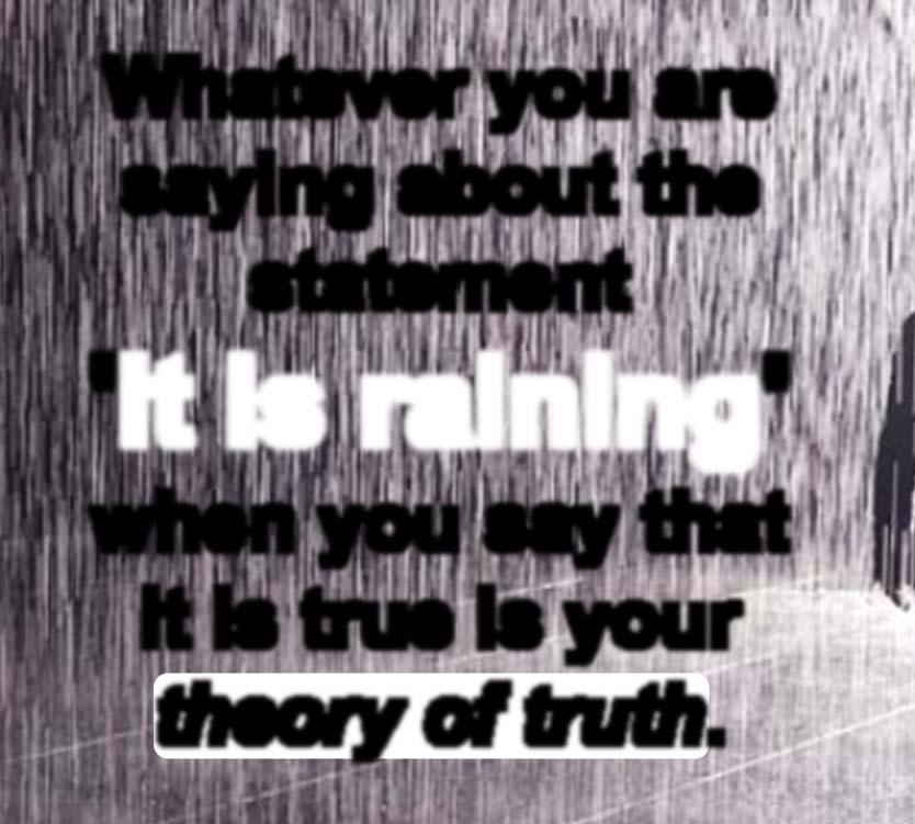 statement 'It is raining' when you say