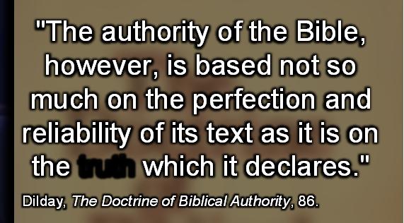 " Dilday, The Doctrine of Biblical Authority, 86. Q: What about a "What is the Bible?