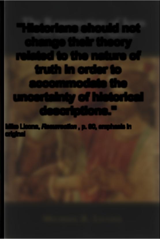 "In addition to defining truth in a correspondence sense, realist historians attempt to establish criteria for identifying what is true in a correspondence sense.