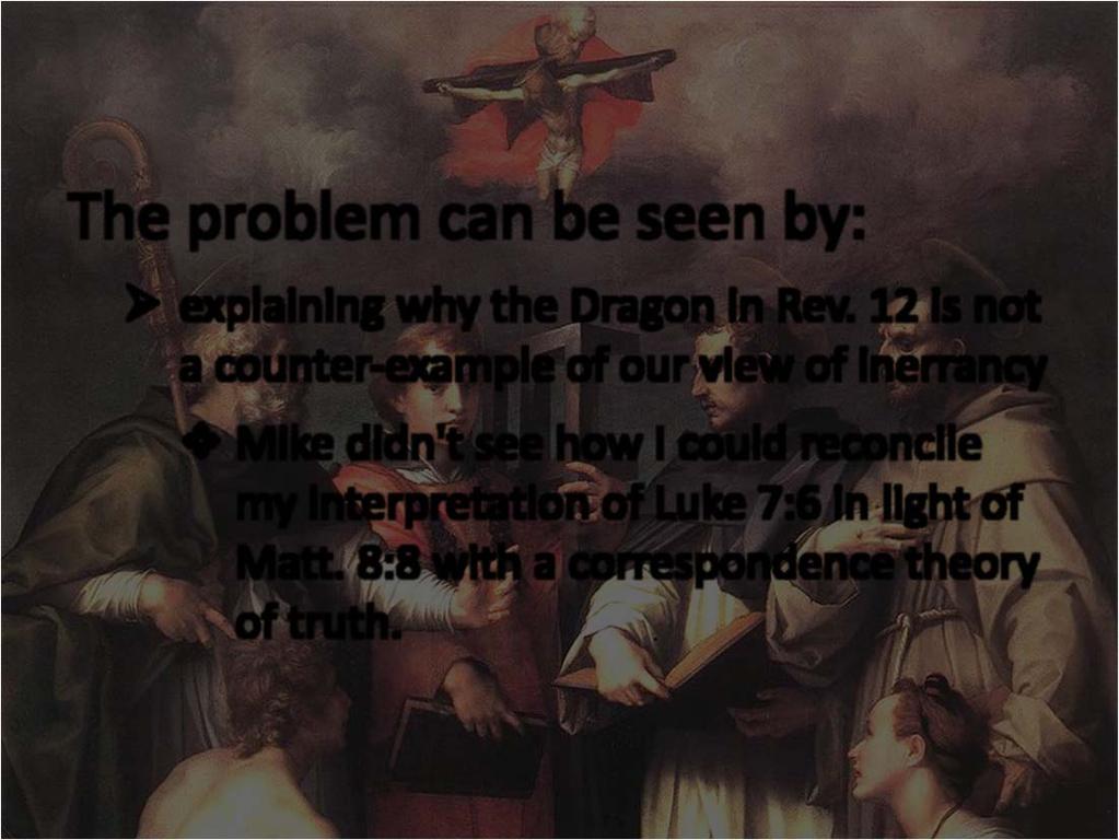 The problem can be seen by: explaining why the Dragon in Rev.