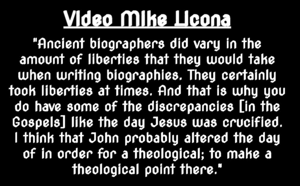 Video Mike Licona "Ancient biographers did vary in the amount of liberties that they would