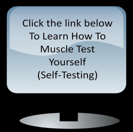 How to Self Muscle Test Your Subconscious Beliefs Muscle testing can also be done by yourself using your own muscles... called Self Muscle Testing.