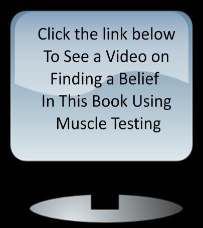 Alternative Ways to Find a Belief Statement a. By Page number: For finding a statement using muscle testing, instead of finding the categories first, you could go by page number.