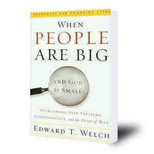 STUDY 4: FEAR OF MEN Ed Welch in his book When People Are Big, and God is Small identifies three basic reasons why we fear other people; 1. because they can expose and humiliate us 2.