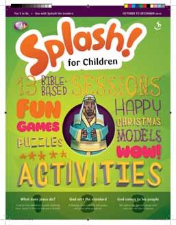 There are two magazines for the 5s to 8s age group Splash!