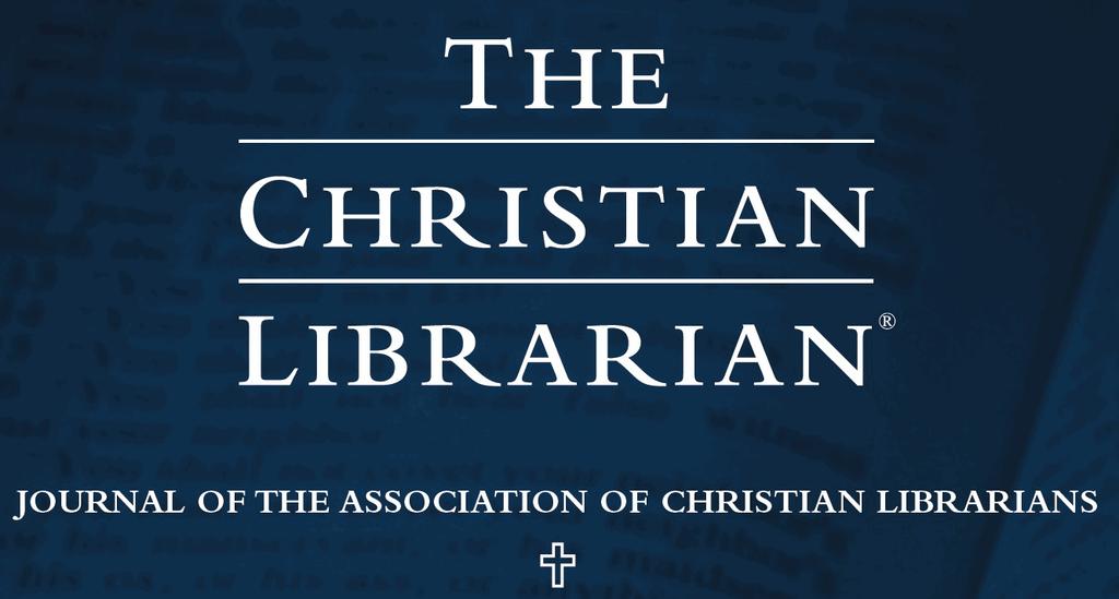 Volume 60 Issue 1 Article 6 4-2017 A Survey of Church Libraries Ellen Bosman New Mexico State University The Christian Librarian is the official publication of the Association of Christian Librarians