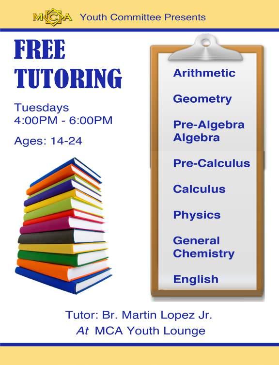 Free Math and Science Tutoring Sessions at MCA When: Every Sunday, 2:00 PM to 4:00 PM Where: Men s Prayer Hall, MCA, 3003 Scott Blvd.