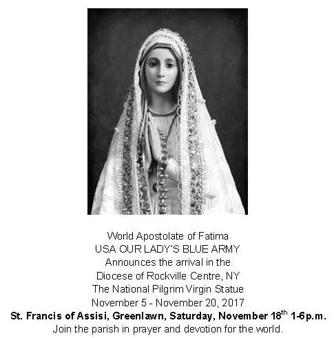 Francis celebrates Fatima On Saturday, November 18th, The Immaculate Heart of Our Lady of Fatima Statue will be visiting St. Francis at 1:00pm. It will remain until 6:00pm that evening.