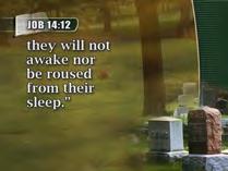 they will not awake nor be roused from their sleep.